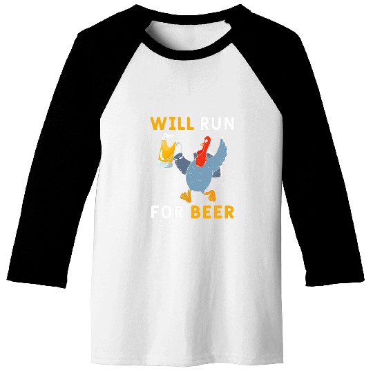Beer Fun Will Run For Beer Thanksgiving Turkey Trot Racing Fanatic Baseball Tees