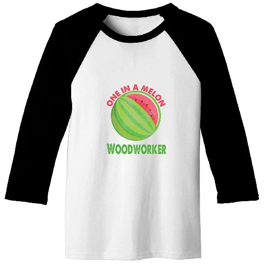 One in a Melon Woodworker Watermelon Retirement Baseball Tees