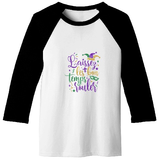Laissez Les Bons Temps Rouler Mardi Gras New Orleans Gifts 1 Baseball Tees
