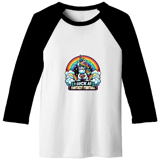 I Suck at Fantasy Football Unicorns Rainbow Loser s 1 Baseball Tees