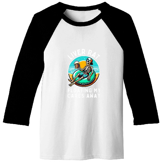 Beer Fun River Rat Floating My Cares Away Angler Beer Lover Skeleton Baseball Tees