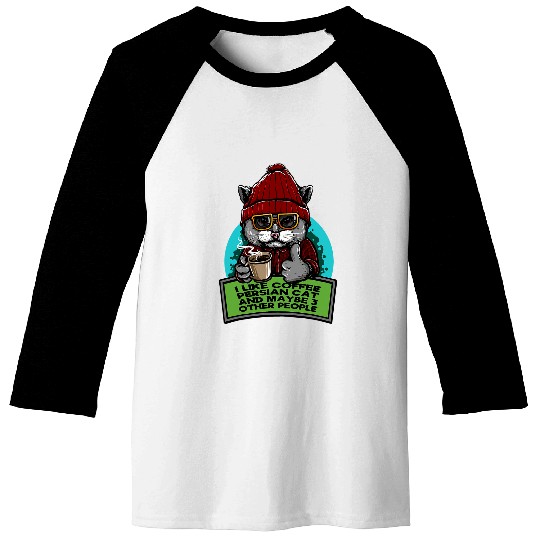 Coffee Fun I Like Coffee Persian Cat And Maybe 3 People Persian Cat Baseball Tees