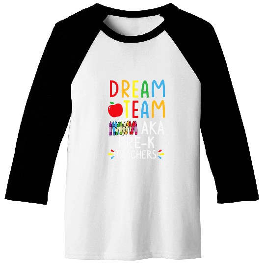PreK Teachers Tee Dream Team Aka 4th Grade Teacher Funny Baseball Tees