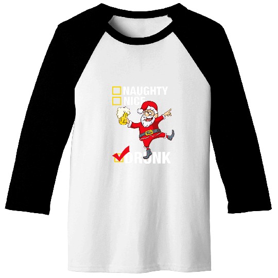 Beer Fun Drunk Santa with Beer Not Naughty or Nice Christmas Baseball Tees