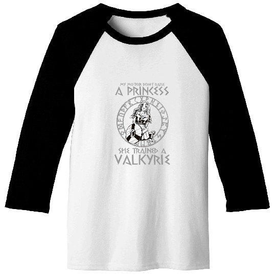 Discover My Mother Didnt Raise A Princess Funny Valkyrie Viking Baseball Tees
