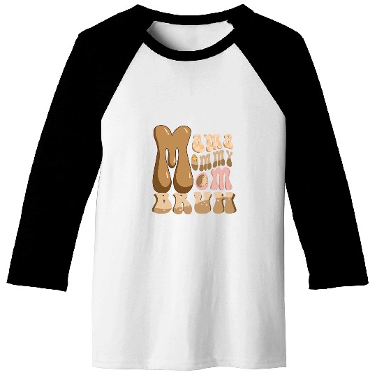 Coffee Fun Mama Mommy Mom Bruh Funny Coffee Lover Momma Baseball Tees