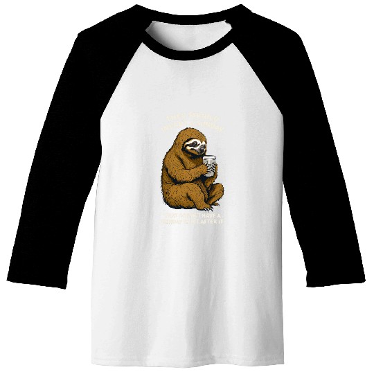 Coffee Fun Lazy Sloth Monday After Sunday Coffee Lover Baseball Tees