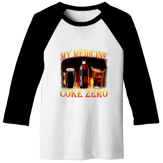 Funny My medicines Diet Coke Zero Drink Fitness Lose Weight Baseball Tees