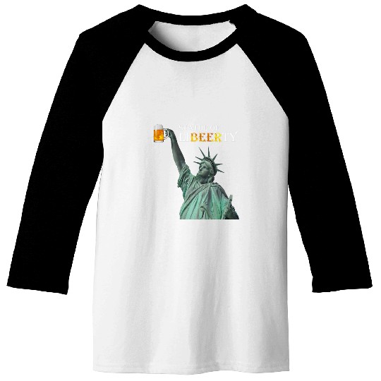 Beer Fun Gift With Saying For Men Women Statue Liberty Pun Baseball Tees