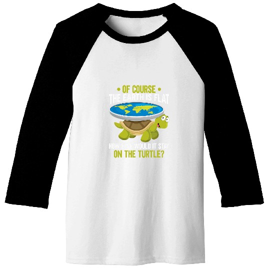 Turtle Pet Funny Flat Earth Society Turtle Humor Baseball Tees
