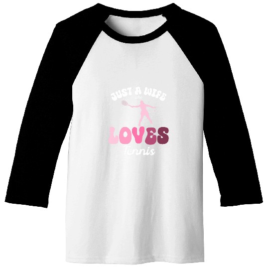 Just a Wife Who Loves Tennis Newlywed Women Baseball Tees