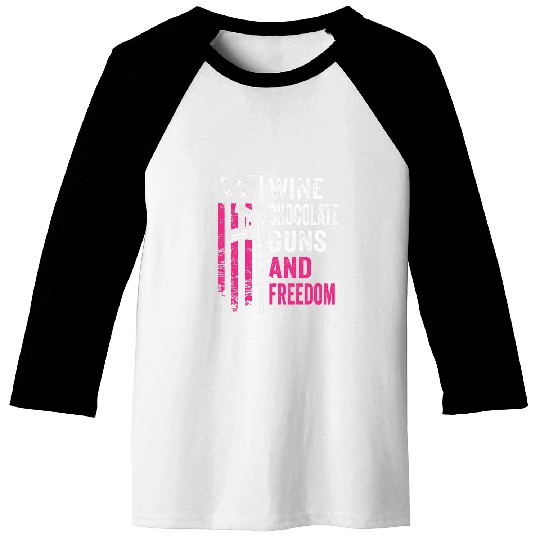 Wines Fun Chocolate Guns Freedom Pink AR15 Womens guns Flag Baseball Tees