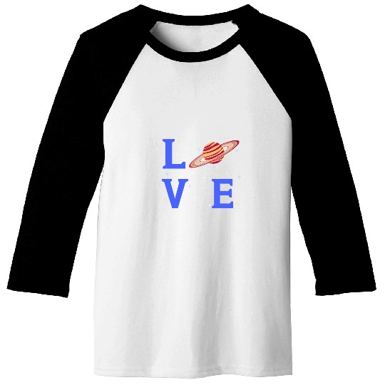 Love Planet Saturn Starry Sky Space Lover Astronomy Theme Baseball Tees