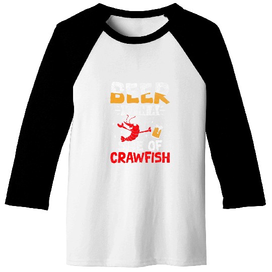 Beer Fun Cajun Crawfish Crayfish Boil Beer Drinking Beer Lover 23 Baseball Tees