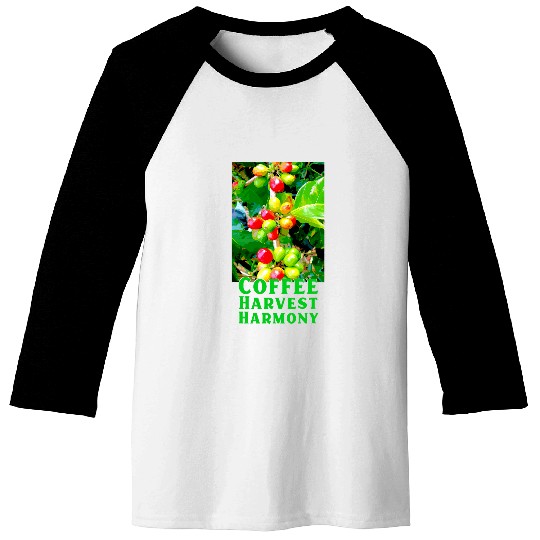 Coffee Fun Cool COFFEE HARVEST HARMONY coffee cherries coffee berries Baseball Tees