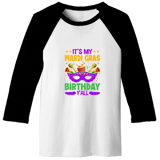 Its My Mardi Gras Birthday YAll Baseball Tees