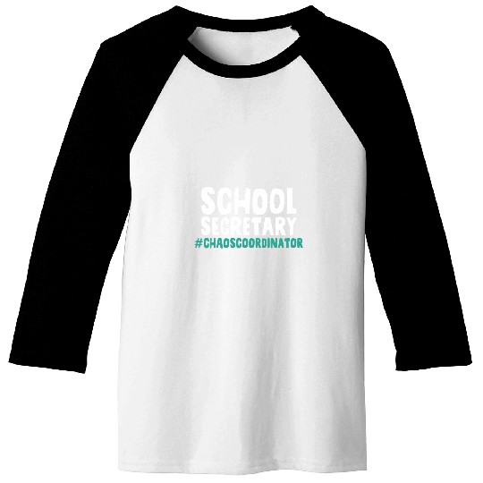Secretary Job School Secretary Chaos Coordinator Funny Office Clerk Baseball Tees