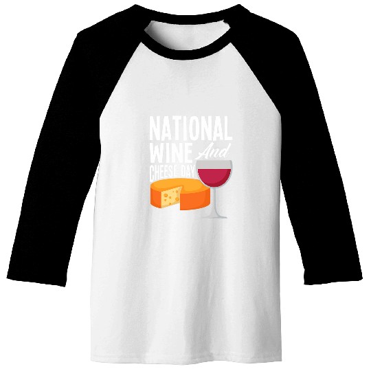 Wines Fun National Wines And Cheese Day Men Women Baseball Tees