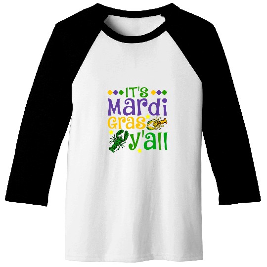 Its Mardi Gras Yall Mardi Gras Party Crawfish New Orleans Baseball Tees