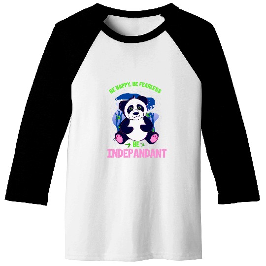 Panda Pet Be Happy Be Fearless Be Indepandant Independent Panda Pun Baseball Tees