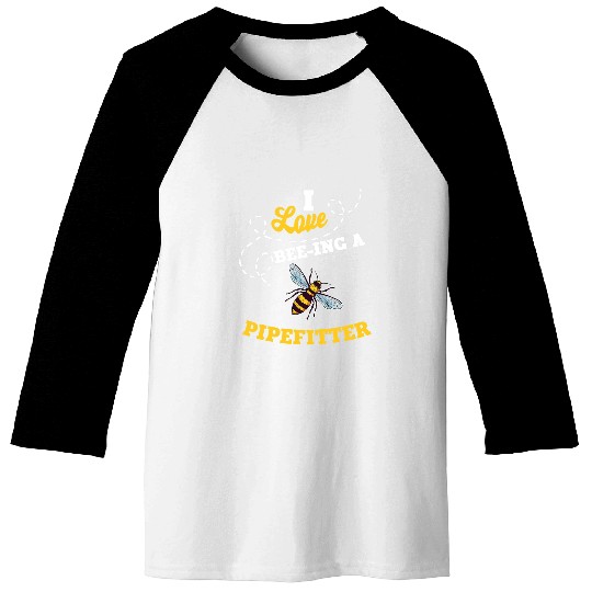 Plumbers Job I Love BeeIng A Pipefitter Honey Bee Job Profession Baseball Tees