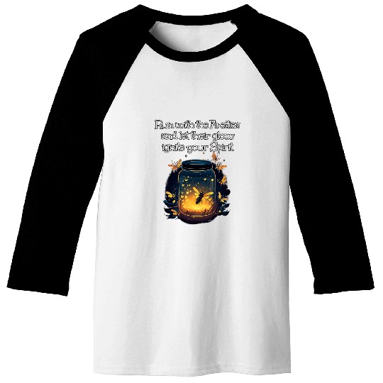 Run with the Fireflies let their glow inflame your Spirit Baseball Tees
