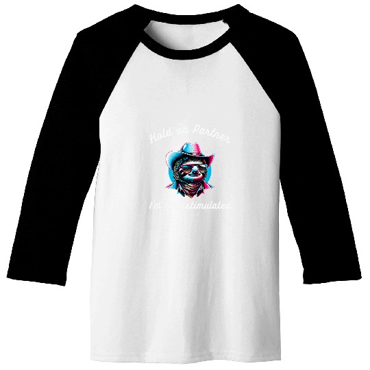 Sloth Pet Hold on Partner I m Overstimulated funny sloth cowboy retro Baseball Tees