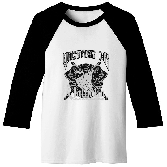 Victory Or Valhalla Viking Warrior Norsemen 3 Baseball Tees