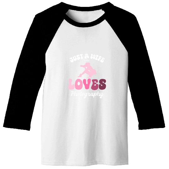 Just a Wife Who Loves Photography Newlywed Women Baseball Tees