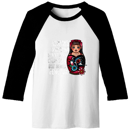 Tattoo Always Chingona Sometimes Cabrona But Never Pendeja Baseball Tees