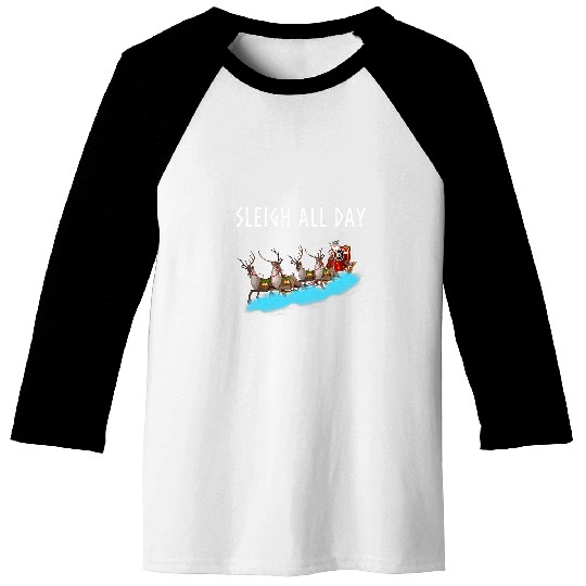 Sleigh All Day Nordic Viking Santa Funny Men Women Christmas Baseball Tees