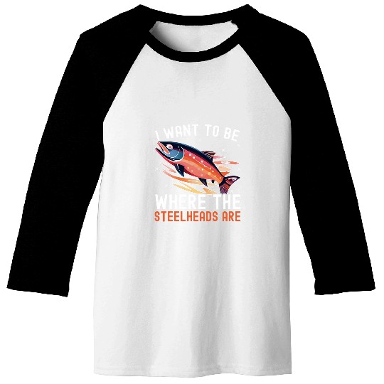 Steelhead Fishing Fish Catcher Fisherman Trout Fishing Lover 11 Baseball Tees