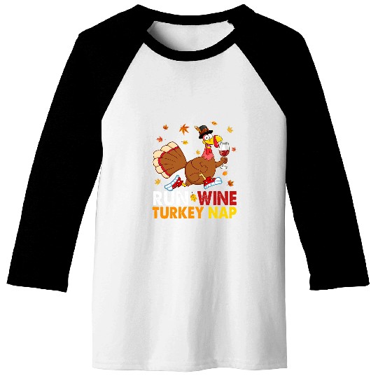 Wines Fun Run Wines Turkey Nap Womens Funny Thanksgiving Wines Running Baseball Tees