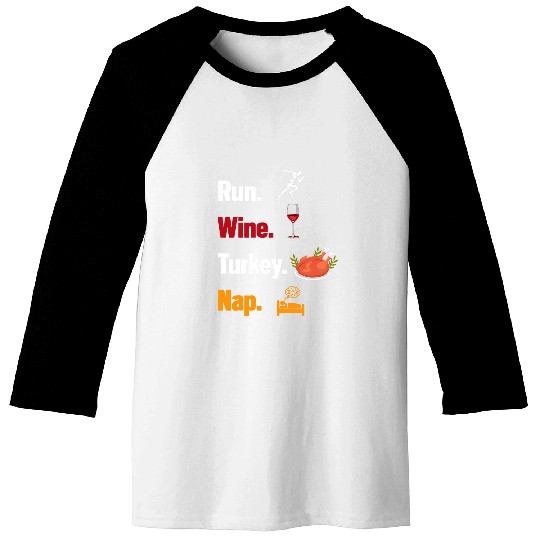 Wines Fun Run Wines Turkey Nap Funny Turkey Thanksgiving Runner Baseball Tees