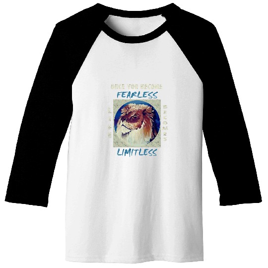 Lion Pet Once You Become Fearless Life Inspiration Strength Baseball Tees