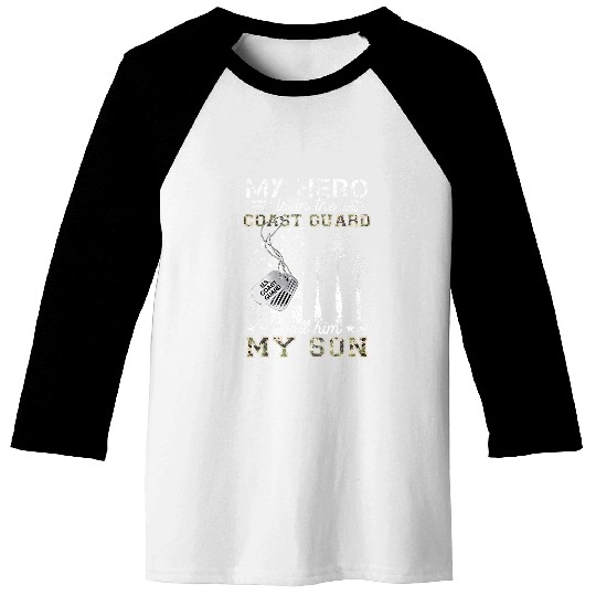 My Hero Is In The Coast Guard I Call Him My Son Proud USCG Baseball Tees