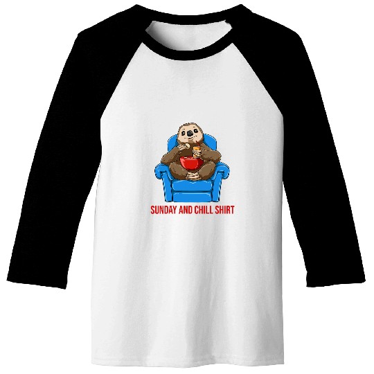 Sloth Pet Sunday and Chill Baseball Tees