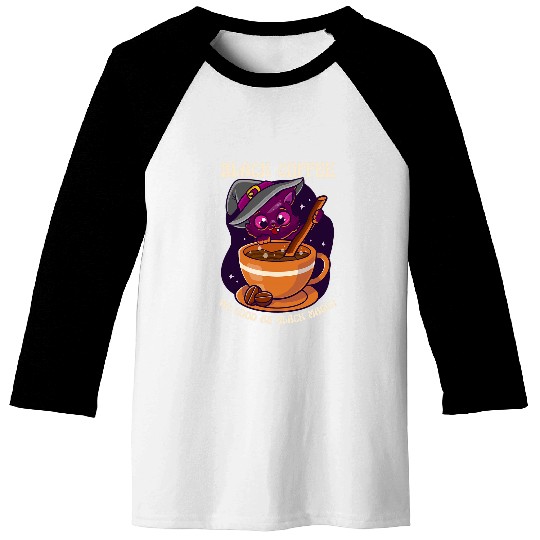 Coffee Fun Black Coffee As Good As Black Magic Drink Coffee Baseball Tees