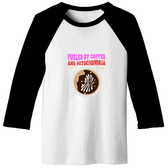 Coffee Fun Biology Teacher Biologist Science Coffee Mitochondria Baseball Tees