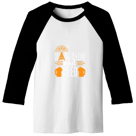 Beer Fun Ham Radio and Beer Operator Hobbyist Amateur radio Antenna Baseball Tees