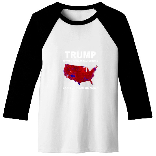 Trump Better Coverage Politics Baseball Tees