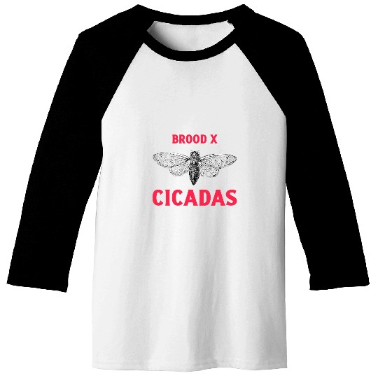 Cicada Cicadas Cicadidae Insects Entomology Brood X Bugs 22 Baseball Tees