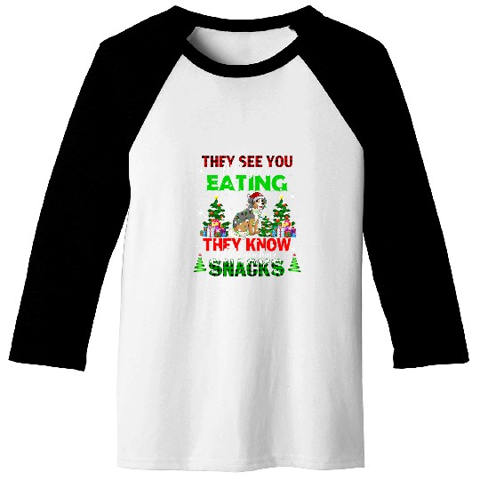 They See When Youre Eating Snacks xmass Australian Shepherd Baseball Tees