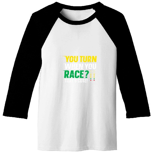 Drag Racing and Drag Race Car Quote for a Drag Racing Lover Baseball Tees