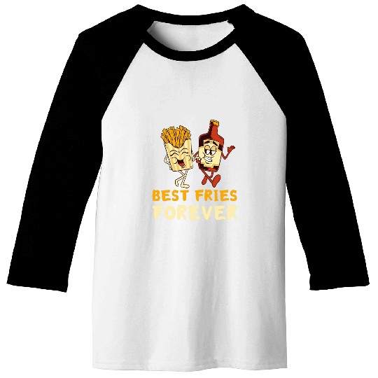 Lacrosse Gift bests Fries Forever Ketchup Potato Fry Food French Fries Baseball Tees