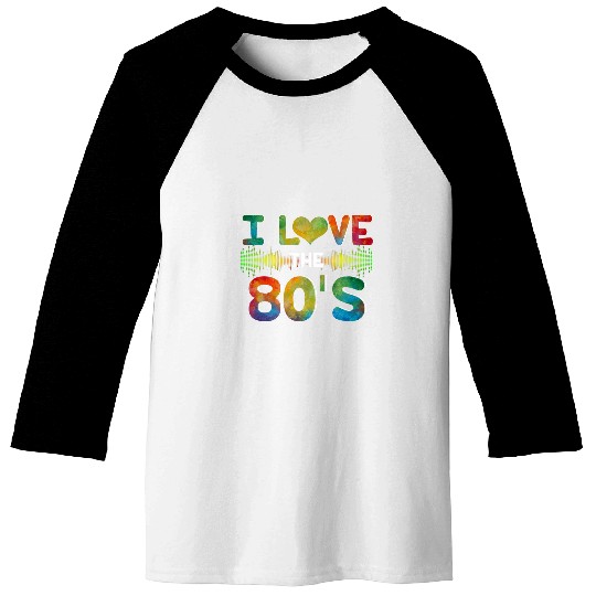 80s Music Fun I Love 80s Music 2vintages Retro Baseball Tees