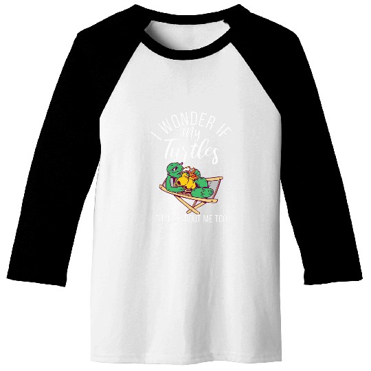 Turtle Pet I wonder if my Turtles thinks about me too Sea Turtle Lover Baseball Tees