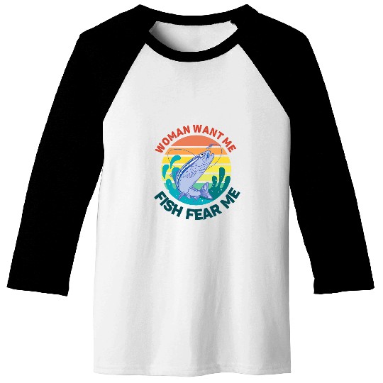 Women want me fish fear me fishing angler carp Baseball Tees