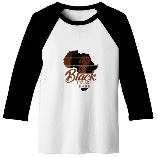 Black History African Economics Teacher Teaching Africa Baseball Tees