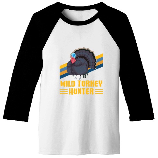 WILD TURKEY HUNTER Fun Turkey Hunting Apparel Baseball Tees